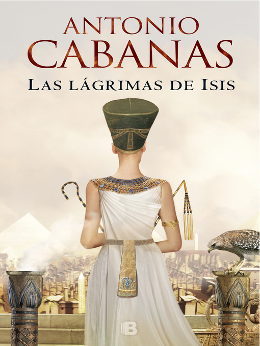 Title details for Las lágrimas de Isis by Antonio Cabanas - Available